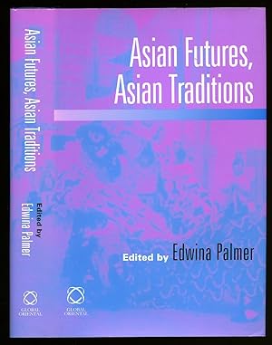 Immagine del venditore per Asian Futures, Asian Traditions venduto da Little Stour Books PBFA Member