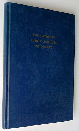 Seller image for The Catholic Publics Schools of Qubec for sale by Claudine Bouvier