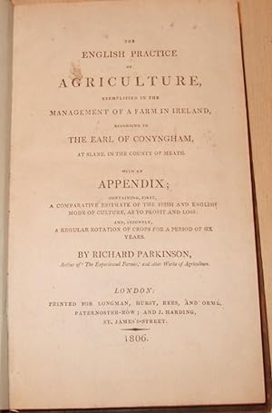The English Practice Of Agriculture: Exemplified In The Management Of A Farm In Ireland, Belongin...