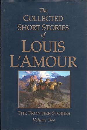 The Collected Short Stories of Louis L'Amour - The Frontier Stories, Volume Two