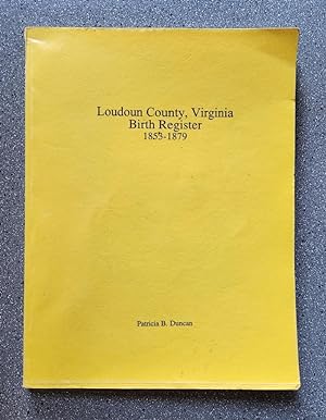Loudoun County, Virginia Birth Register, 1853-1879
