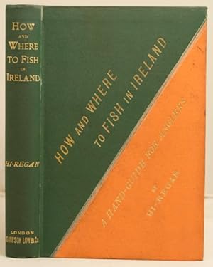 How and Where to Fish in Ireland. A hand-guide for anglers