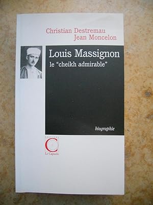 Bild des Verkufers fr Louis Massignon - Le "Cheikh admirable" zum Verkauf von Frederic Delbos