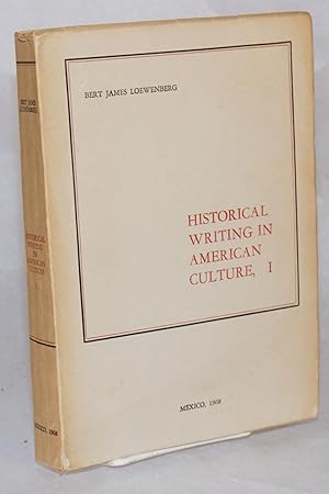 Image du vendeur pour Historical writing in American culture, I. mis en vente par Bolerium Books Inc.