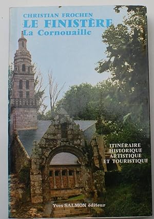 Le Finistère - La Cornouaille - Itinéraire historique artistique et touristique