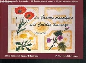 Bild des Verkufers fr LES GRANDS CLASSIQUES DE LA CUISINE SAUVAGE - AU JARDIN zum Verkauf von Le-Livre