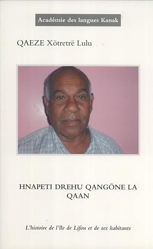 Seller image for Hnapeti Drehu Qang ne la Qaan = l'Histoire de Lifou et de ses Habitants for sale by Masalai Press
