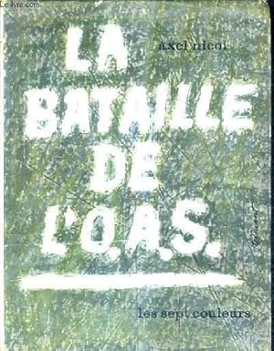 Bild des Verkufers fr LA BATAILLE DE L'O.A.S. / 2E EDITION. zum Verkauf von Le-Livre
