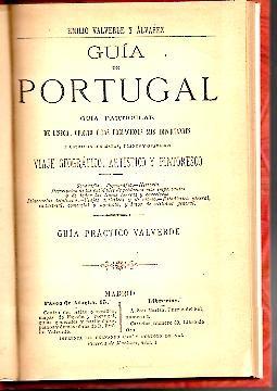 Bild des Verkufers fr GUIA DE PORTUGAL. GUIA PARTICULAR DE LISBOA, OPORTO Y LAS POBLACIONES MAS IMPORTANTES. VIAJE GEOGRAFICO, ARTISTICO Y PINTORESCO. zum Verkauf von Librera Javier Fernndez