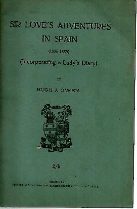 Immagine del venditore per SIR LOVE'S ADVENTURES IN SPAIN (1858-1859) (INCORPORATING A LADYS DIARY). venduto da Librera Javier Fernndez