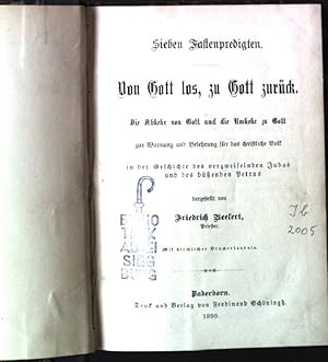 Bild des Verkufers fr Von Gott los, zu Gott zrck. - Die Abkehr von Gott und die Umkehr zu Gott. Sieben Fastenpredigten. - Beigebunden: Festtags- Homilieen und Fasten-Predigten. zum Verkauf von books4less (Versandantiquariat Petra Gros GmbH & Co. KG)