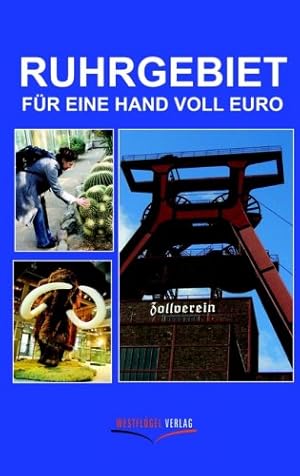 Bild des Verkufers fr Ruhrgebiet fr eine Hand voll Euro: Reisehandbuch zum Verkauf von Modernes Antiquariat an der Kyll