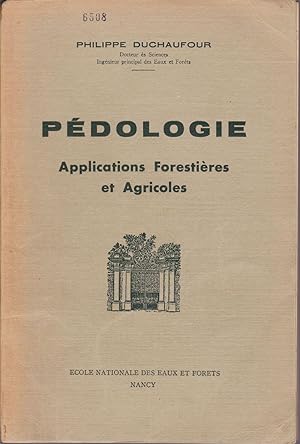 Immagine del venditore per Pdologie. Applications forestires et agricoles. venduto da Librairie  la bonne occasion