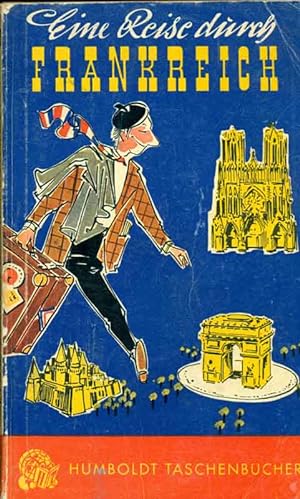 Bild des Verkufers fr Eine Reise durch Frankreich. zum Verkauf von Online-Buchversand  Die Eule