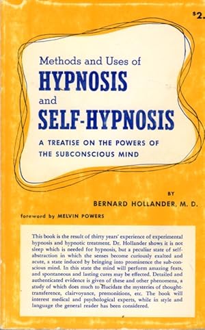 Imagen del vendedor de Methods and Uses of Hypnosis and Self- Hypnosis: A Treatise on the Powers of the Subconscious Mind a la venta por Clausen Books, RMABA