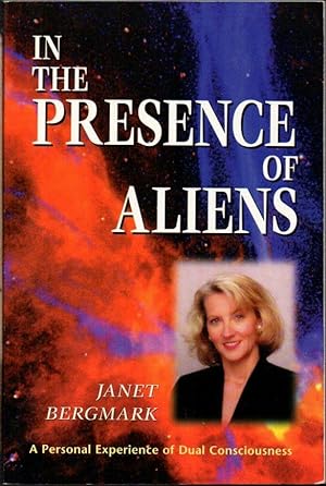 Bild des Verkufers fr In the Presence of Aliens: a Personal Experience of Dual Conciousness zum Verkauf von Clausen Books, RMABA