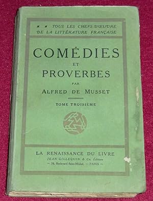 Seller image for COMEDIES ET PROVERBES - Tome 3 : Un caprice - Il faut qu'une porte soit ouverte ou ferme - Louison - On ne saurait penser  tout - Carmosine - Bettine for sale by LE BOUQUINISTE