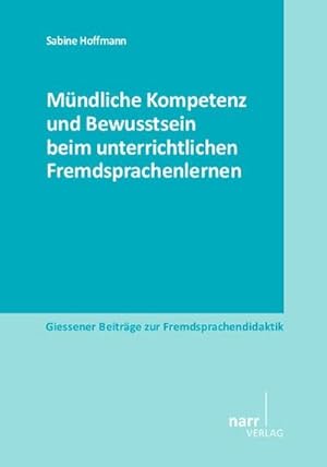 Immagine del venditore per Mndliche Kompetenz und Bewusstsein beim unterrichtlichen Fremdsprachenlernen venduto da BuchWeltWeit Ludwig Meier e.K.