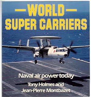 Seller image for World Super Carriers : Naval Air Power Today for sale by Michael Moons Bookshop, PBFA