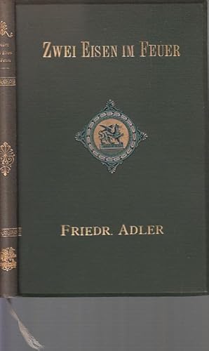 Image du vendeur pour Zwei Eisen im Feuer. Lustspiel in drei Akten frei nach Calderon [Ein armer Mann mu voller Kniffe sein]. Mit einem Vorwort. mis en vente par Antiquariat Carl Wegner