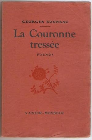 La couronne tressée. Poèmes.