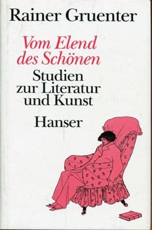 Seller image for Vom Elend des Schnen. Studien zur Literatur und Kunst. for sale by Antiquariat am Flughafen