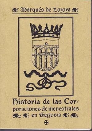 HISTORIA DE LAS CORPORACIONES MENESTRALES DE SEGOVIA