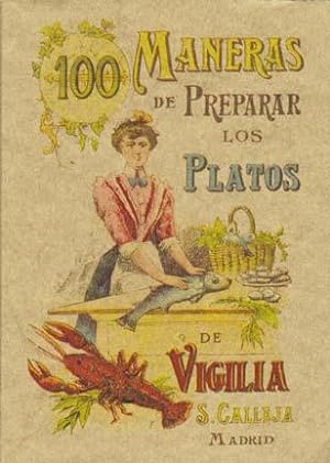 Bild des Verkufers fr 100 MANERAS DE PREPARAR LOS PLATOS DE VIGILIA. Frmulas sencillas y econmicas zum Verkauf von Librera Races