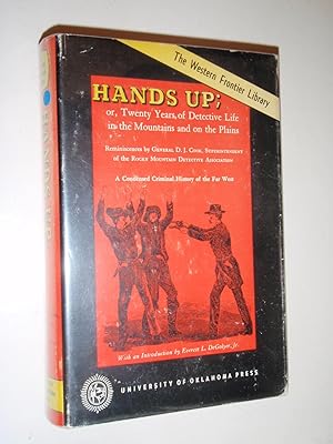 Hands Up; or, Twenty Years of Detective Life in the Mountains and on the Plains