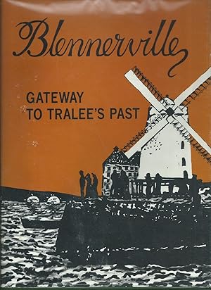 Seller image for Blennerville - Gateway to Tralee for sale by Chaucer Head Bookshop, Stratford on Avon