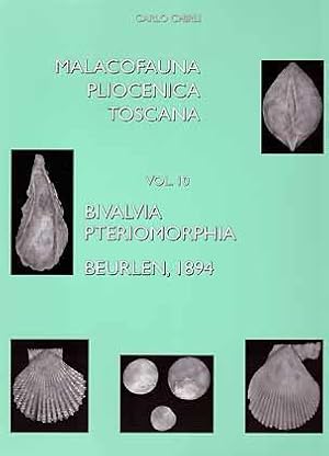 Seller image for Malacofauna Pliocenica Toscana, Vol. 10: Bivalvia, Pteriomorphia Beurlen, 1894 for sale by ConchBooks