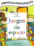 Seller image for Juegos de espacio. Juegos en movimiento. Actividades para la educacin infantil. for sale by Espacio Logopdico