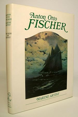 Image du vendeur pour Anton Otto Fischer Marine Artist. His Life and Work. mis en vente par Keel Row Bookshop Ltd - ABA, ILAB & PBFA