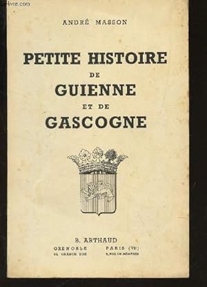 Bild des Verkufers fr PETITE HISTOIRE DE GUIENNE ET DE GASCOGNE zum Verkauf von Le-Livre