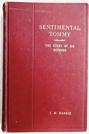 Sentimental Tommy : The Story of his Boyhood