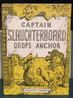 Seller image for Captain Slaughterboard Drops Anchor for sale by Foster Books - Stephen Foster - ABA, ILAB, & PBFA