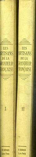 Seller image for LES ARTISANS DE LA GRANDEUX FRANCAISE / EN DEUX TOMES / TOMES 1 + 2 . for sale by Le-Livre