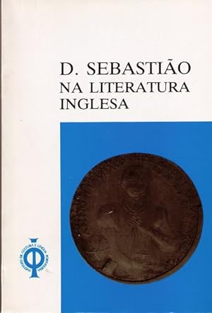 D. SEBASTIÃO NA LITERATURA INGLESA.
