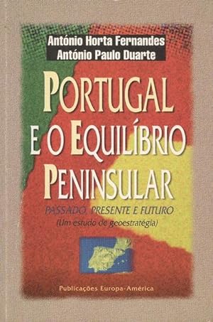 Seller image for PORTUGAL E O EQUILBRIO PENINSULAR. for sale by Livraria Castro e Silva