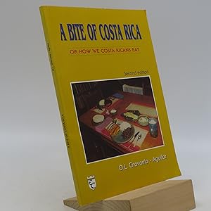 Image du vendeur pour A Bite of Costa Rica or How We Costa Ricans Eat (Sometimes.) mis en vente par Shelley and Son Books (IOBA)