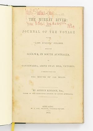 Bild des Verkufers fr The Murray River. Being a Journal of the Voyage of the 'Lady Augusta' Steamer from the Goolwa, in South Australia to Gannewarra, above Swan Hill, Victoria, a Distance from the Sea Mouth of 1400 Miles zum Verkauf von Michael Treloar Booksellers ANZAAB/ILAB