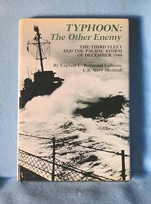 Seller image for Typhoon: The Other Enemy - The Third Fleet and the Pacific Storm of December 1944 for sale by Bruce Irving