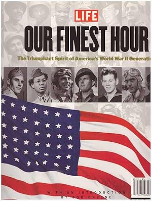 Seller image for OUR FINEST HOUR; The Triumphant Spirit of America's World War II Generation for sale by High-Lonesome Books