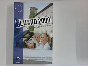 Bild des Verkufers fr Euro 2000 ; Deutschland zum mitnehmen ; Die neuen Euro-Kennzeichen : Stdte, Kreise, Traditionen und viel Hintergrndiges zum Verkauf von ANTIQUARIAT FRDEBUCH Inh.Michael Simon