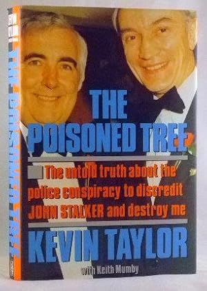 Immagine del venditore per The Poisoned Tree; The untold story about the police conspiracy to discredit John Stalker and destroy me venduto da James Hulme Books