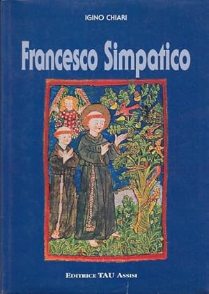 Imagen del vendedor de FRANCESCO SIMPATICO a la venta por Arca dei libri di Lorenzo Casi