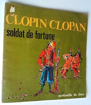 Immagine del venditore per Clopin Clopan, soldat de fortune. Sentinelle de choc venduto da Claudine Bouvier