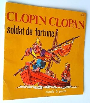 Bild des Verkufers fr Clopin Clopan, soldat de fortune. Escale  Perc. zum Verkauf von Claudine Bouvier