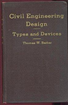 Bild des Verkufers fr Civil Engineering Design: Types and Devices zum Verkauf von Adamstown Books