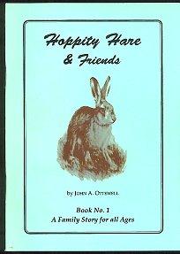 Seller image for Hoppity Hare & Friends Book No. 1: a Family Story for all Ages for sale by Adamstown Books
